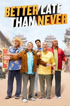 Better Late Than Never-hd
