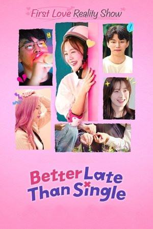 Better Late Than Single Better Late Than Single-hd