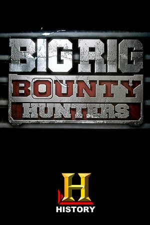Big Rig Bounty Hunters Big Rig Bounty Hunters-hd