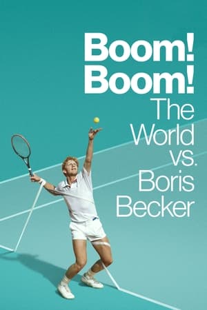 Boom! Boom! The World vs. Boris Becker Boom! Boom! The World vs. Boris Becker-hd