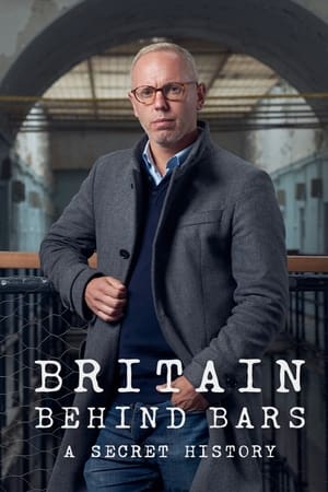 Britain Behind Bars: A Secret History Britain Behind Bars: A Secret History-hd