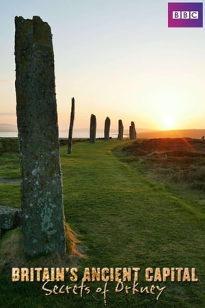 Britain's Ancient Capital: Secrets Of Orkney Britain's Ancient Capital: Secrets Of Orkney-hd