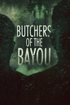Butchers of the Bayou Butchers of the Bayou-hd