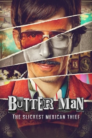 Butter Man: The Slickest Mexican Thief Butter Man: The Slickest Mexican Thief-hd