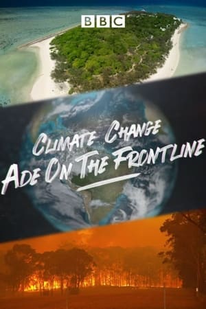 Climate Change: Ade on the Frontline-hd