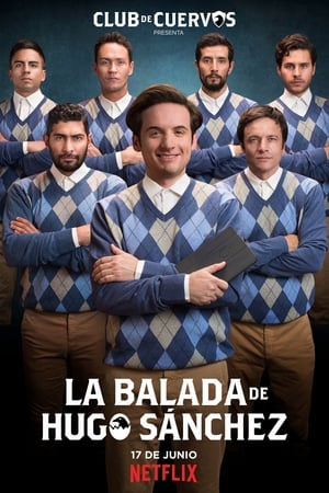 Club de Cuervos Presents: The Ballad of Hugo Sánchez Club de Cuervos Presents: The Ballad of Hugo Sánchez-hd