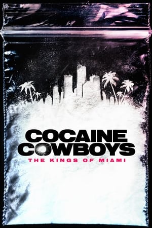 Cocaine Cowboys: The Kings of Miami Cocaine Cowboys: The Kings of Miami-hd