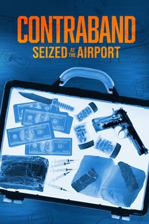 Contraband: Seized at the Airport Contraband: Seized at the Airport-hd