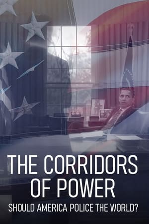 Corridors of Power: Should America Police the World? Corridors of Power: Should America Police the World?-hd