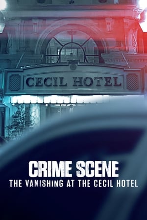 Crime Scene: The Vanishing at the Cecil Hotel Crime Scene: The Vanishing at the Cecil Hotel-hd