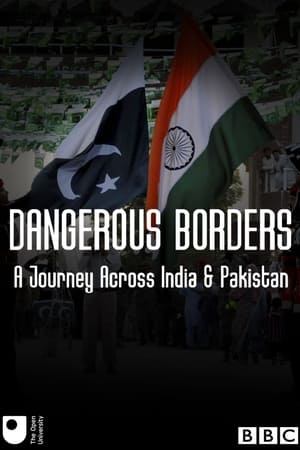 Dangerous Borders: A Journey Across India and Pakistan Dangerous Borders: A Journey Across India and Pakistan-hd
