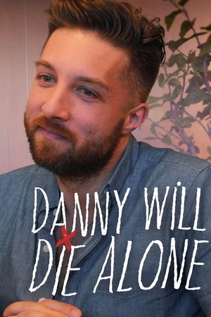 Danny Will Die Alone Danny Will Die Alone-hd