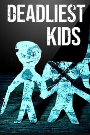 Deadliest Kids Deadliest Kids-hd