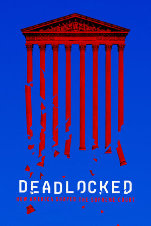 Deadlocked: How America Shaped the Supreme Court-hd