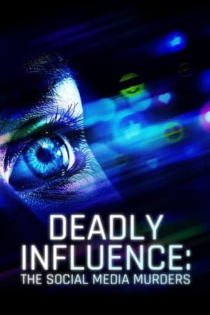 Deadly Influence: The Social Media Murders Deadly Influence: The Social Media Murders-hd