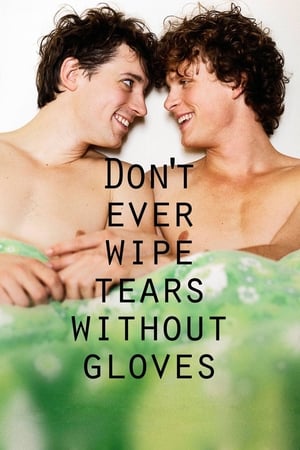 Don't Ever Wipe Tears Without Gloves-hd