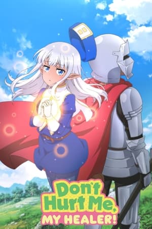 Don't Hurt Me, My Healer! Don't Hurt Me, My Healer!-hd