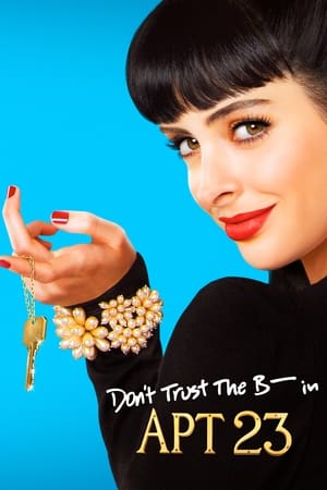 Don't Trust the B---- in Apartment 23 Don't Trust the B---- in Apartment 23-hd