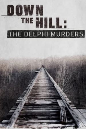 Down the Hill: The Delphi Murders Down the Hill: The Delphi Murders-hd
