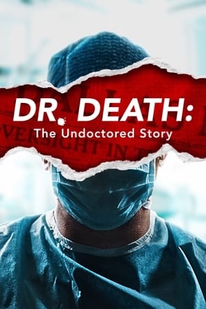 Dr. Death: The Undoctored Story Dr. Death: The Undoctored Story-hd