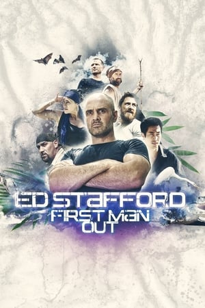 Ed Stafford: First Man Out Ed Stafford: First Man Out-hd