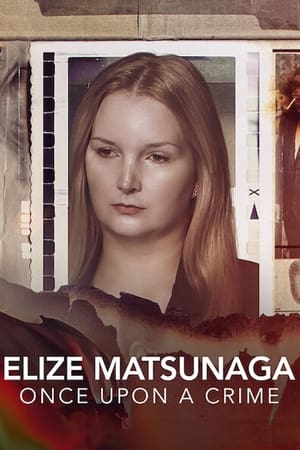 Elize Matsunaga: Once Upon a Crime Elize Matsunaga: Once Upon a Crime-hd