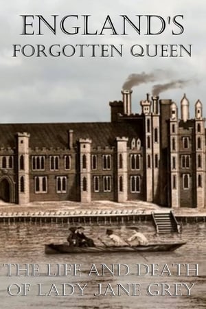 England's Forgotten Queen: The Life and Death of Lady Jane Grey England's Forgotten Queen: The Life and Death of Lady Jane Grey-hd