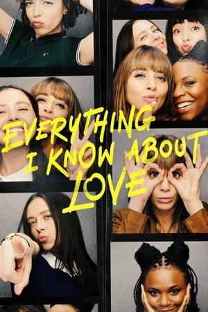 Everything I Know About Love Everything I Know About Love-hd