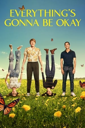 Everything's Gonna Be Okay Everything's Gonna Be Okay-hd
