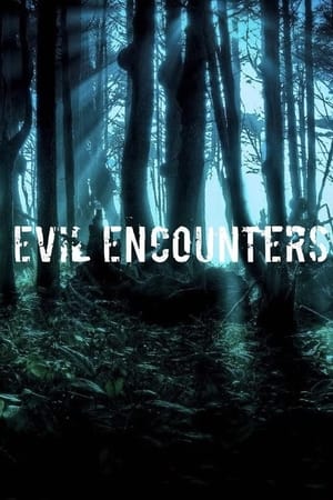 Evil Encounters Evil Encounters-hd