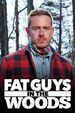 Fat Guys in the Woods Fat Guys in the Woods-hd