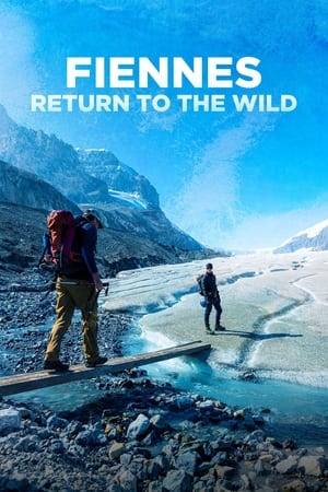 Fiennes: Return to the Wild-hd