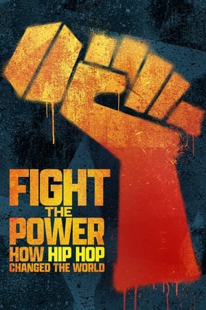 Fight the Power: How Hip Hop Changed the World Fight the Power: How Hip Hop Changed the World-hd