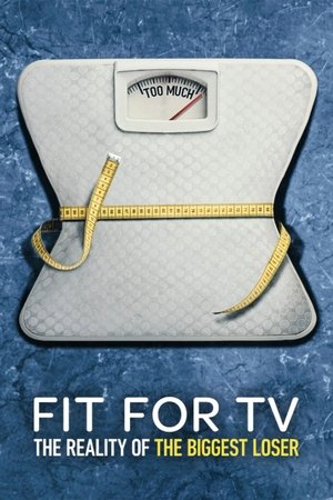 Fit for TV: The Reality of the Biggest Loser Fit for TV: The Reality of the Biggest Loser-hd