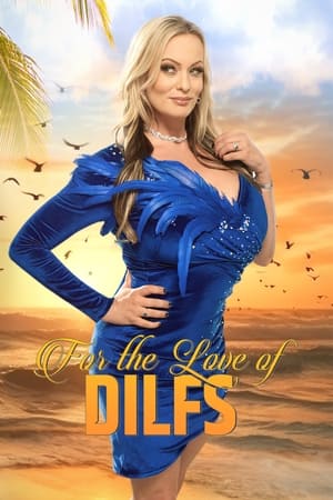 For the Love of DILFs For the Love of DILFs-hd