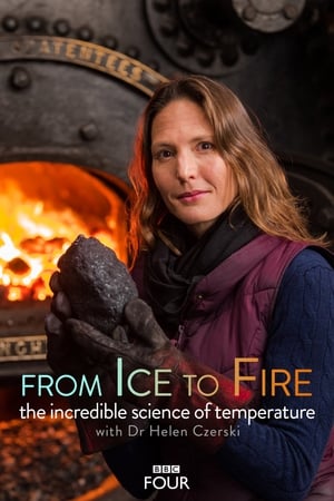 From Ice to Fire: The Incredible Science of Temperature From Ice to Fire: The Incredible Science of Temperature-hd