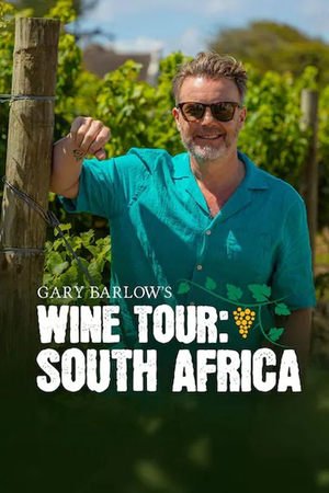 Gary Barlow's Wine Tour: South Africa Gary Barlow's Wine Tour: South Africa-hd