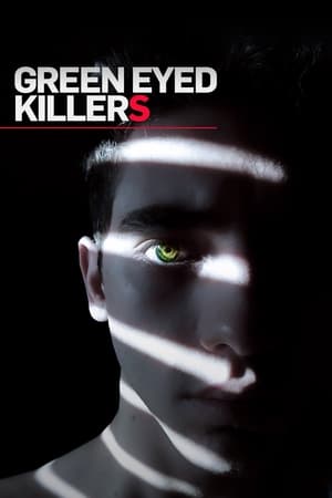 Green Eyed Killers-hd