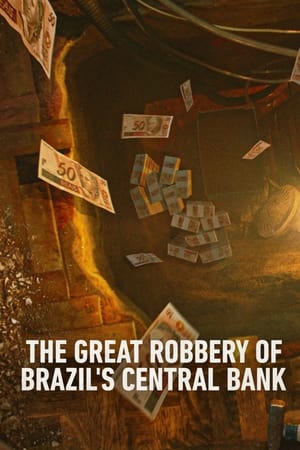Hei$t: The Great Robbery of Brazil's Central Bank Hei$t: The Great Robbery of Brazil's Central Bank-hd