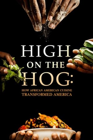 High on the Hog: How African American Cuisine Transformed America High on the Hog: How African American Cuisine Transformed America-hd