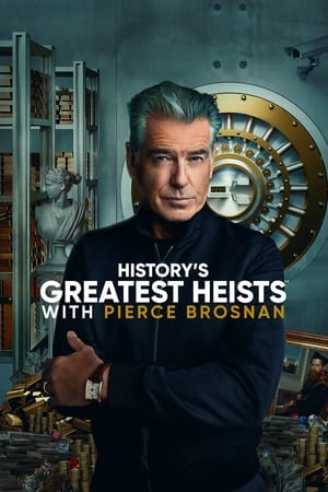 History's Greatest Heists with Pierce Brosnan History's Greatest Heists with Pierce Brosnan-hd