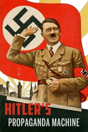 Hitler's Propaganda Machine Hitler's Propaganda Machine-hd