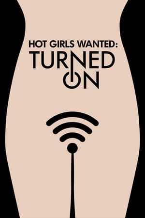 Hot Girls Wanted: Turned On Hot Girls Wanted: Turned On-hd