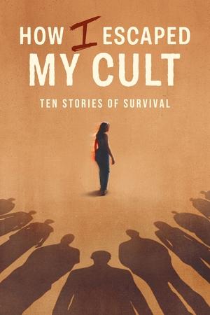 How I Escaped My Cult How I Escaped My Cult-hd