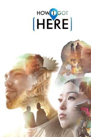 How I Got Here How I Got Here-hd