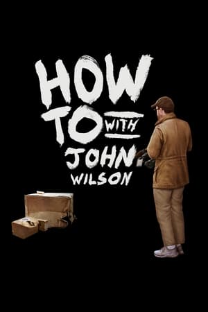 How To with John Wilson How To with John Wilson-hd