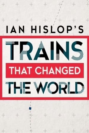 Ian Hislop's Trains That Changed the World-hd