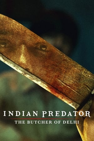 Indian Predator: The Butcher of Delhi Indian Predator: The Butcher of Delhi-hd