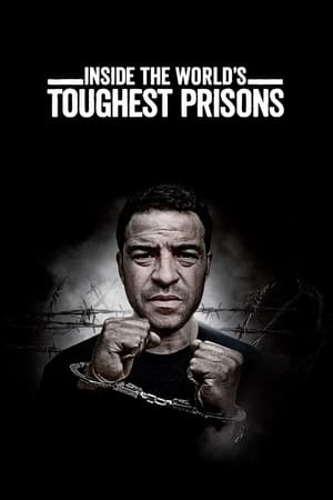 Inside the World's Toughest Prisons Inside the World's Toughest Prisons-hd