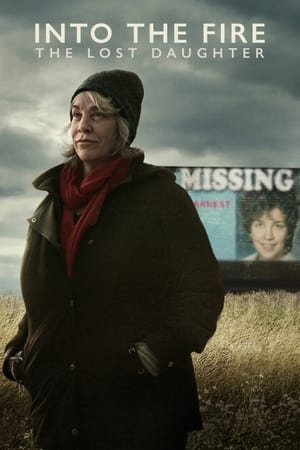 Into the Fire: The Lost Daughter Into the Fire: The Lost Daughter-hd